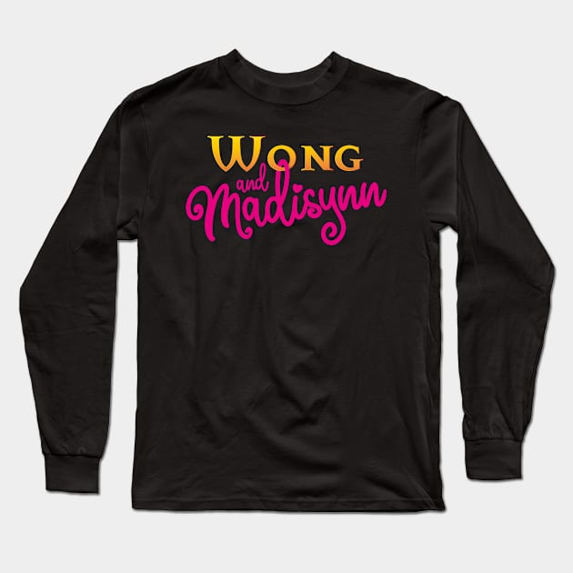 Wong and Madisynn Long Sleeve T-Shirt by iannorrisart